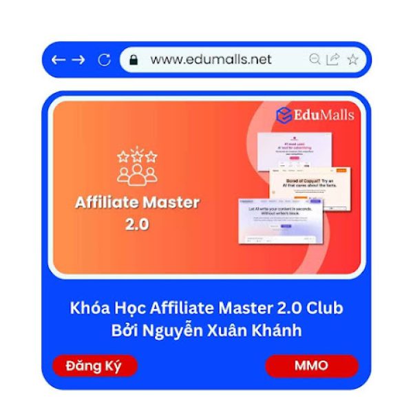 Khóa Học Affiliate Master 2.0 Club Bởi Nguyễn Xuân Khánh | Mã: 9298