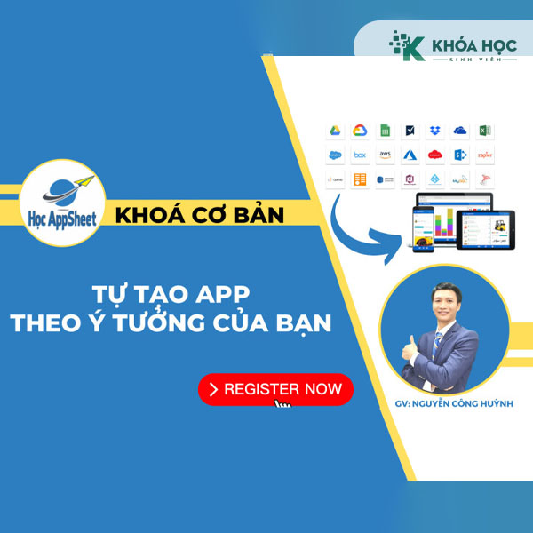 Khóa Học Appsheet Cơ Bản 1 Khóa Học Appsheet Cơ Bản