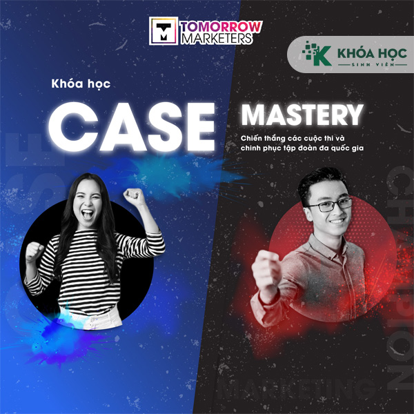 Khóa Học Case Mastery Cùng Tomorrow Marketers 1 Khóa Học Case Mastery Cùng Tomorrow Marketers
