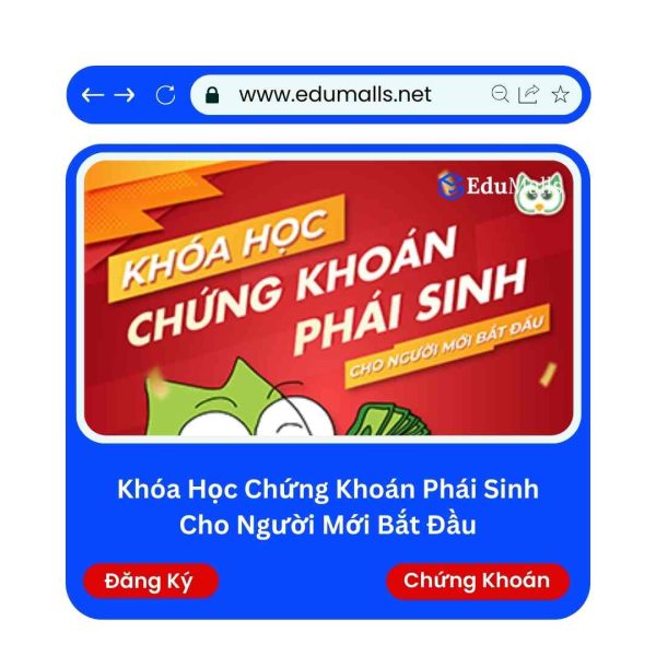 Khóa Học Chứng Khoán Phái Sinh Cho Người Mới Bắt Đầu | Mã: 9212