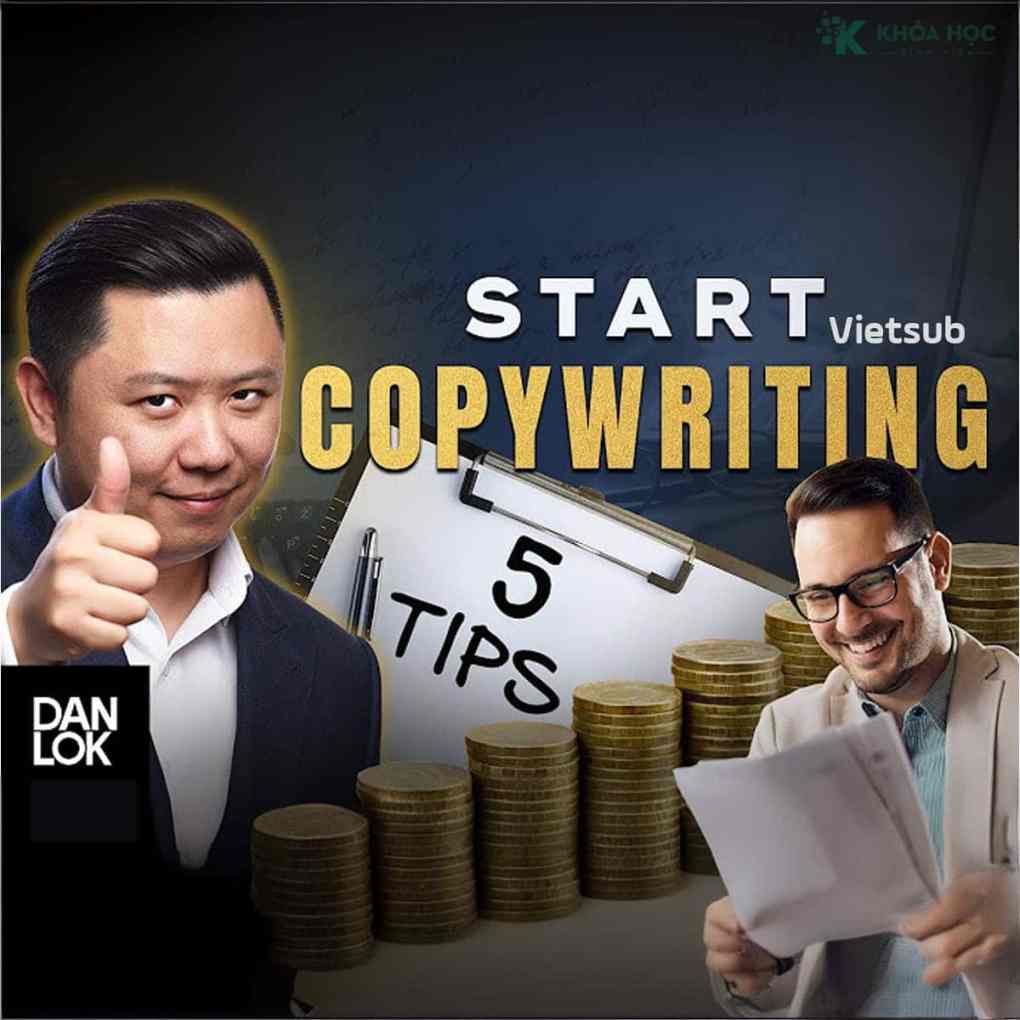 Khóa Học Copywriting Của Dan Lok High Income Copywriter (Vietsub) 1 Khóa Học Copywriting Của Dan Lok High Income Copywriter (Vietsub)