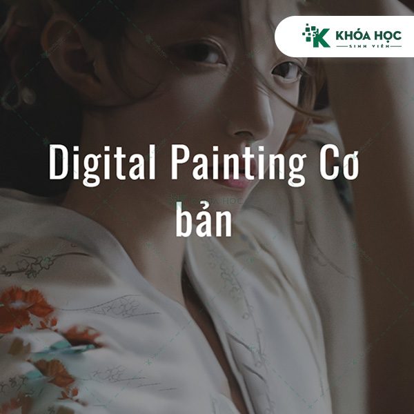 Khóa Học Digital Painting Cơ Bản Vương Lê