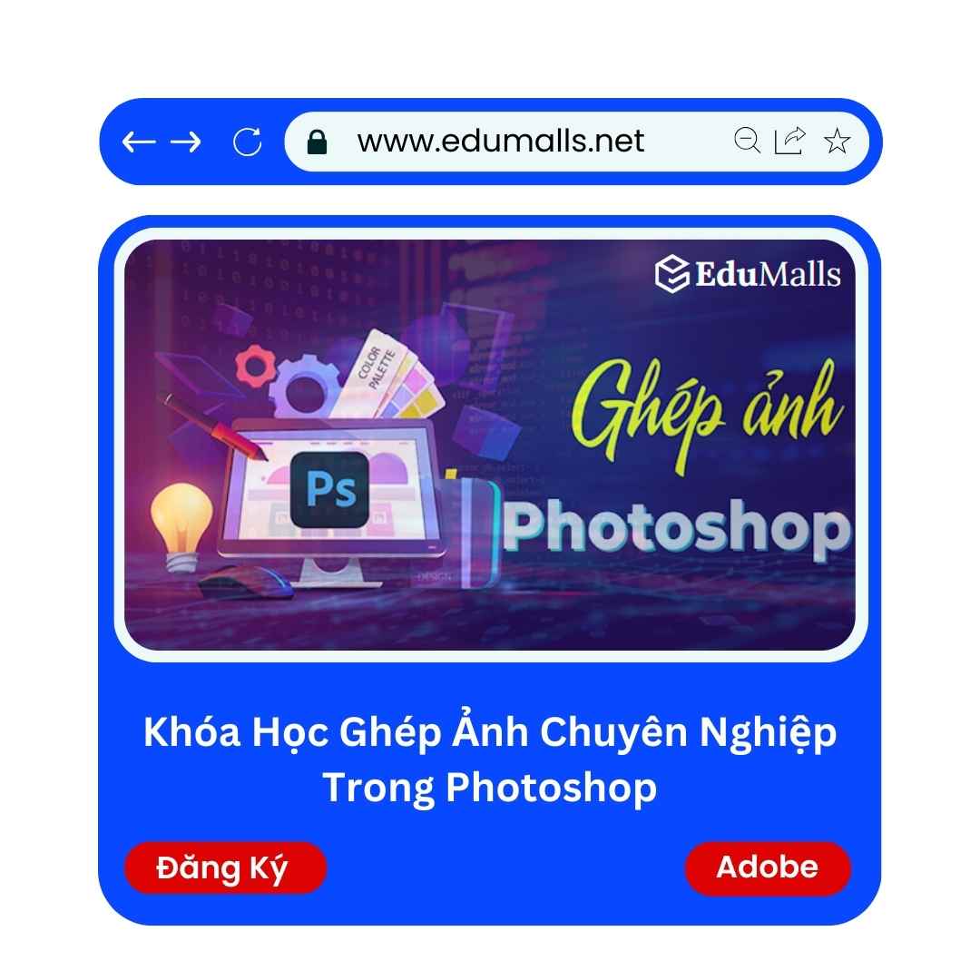 Khóa Học Ghép Ảnh Chuyên Nghiệp Trong Photoshop | Mã: 9326 1 Khóa Học Ghép Ảnh Chuyên Nghiệp Trong Photoshop | Mã: 9326