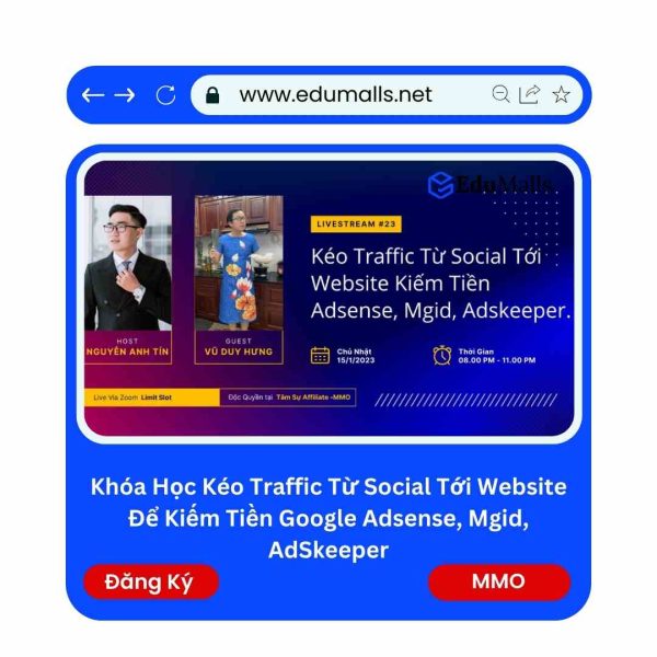 Khóa Học Kéo Traffic từ Social tới Website để kiếm tiền Google Adsense, Mgid, AdSkeeper | Mã: 9146