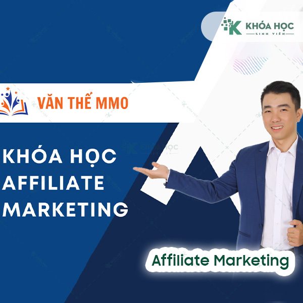 Khóa Học Kiếm Tiền Với Affiliate Marketing Tiếp Thị Liên Kết Kiếm 1.000 Usd/tháng