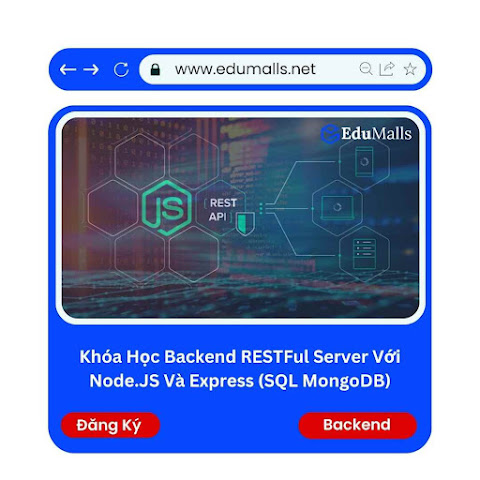 Khóa Học Backend RESTFul Server Với Node.JS Và Express (SQL MongoDB) | Mã: 9315 1 Khóa Học Backend RESTFul Server Với Node.JS Và Express (SQL MongoDB) | Mã: 9315