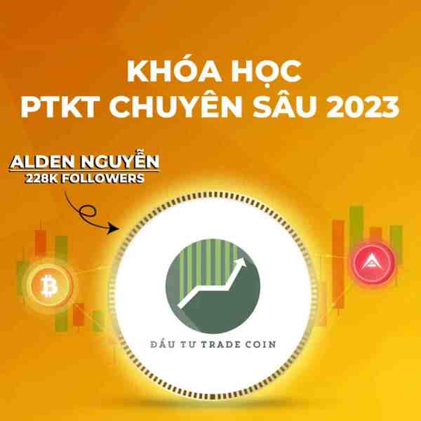 Khóa Học Phân Tích Kỹ Thuật Chuyên Sâu Trade Coin Cùng Alden Nguyễn 1 Khóa Học Phân Tích Kỹ Thuật Chuyên Sâu Trade Coin Cùng Alden Nguyễn