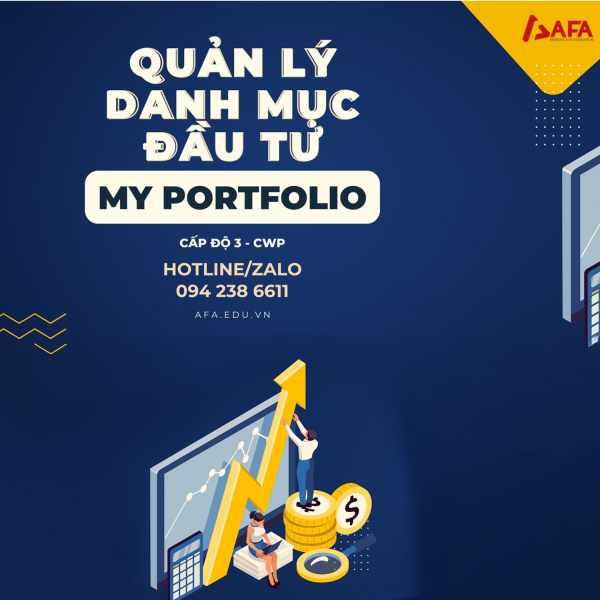 Khoá Học Quản Lý Danh Mục Đầu Tư – My Portfolio Cùng AFA Research & Education 1 Khoá Học Quản Lý Danh Mục Đầu Tư – My Portfolio Cùng AFA Research & Education