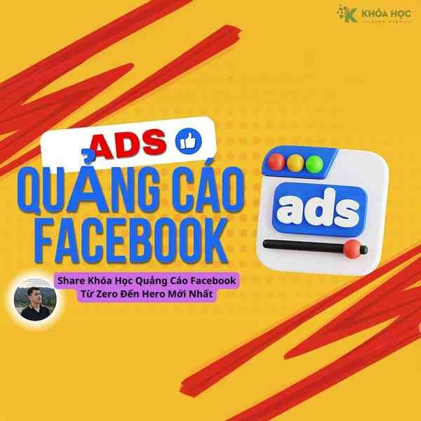 Khóa Học Quảng Cáo Facebook Từ Zero Đến Hero Cùng Mstacademy