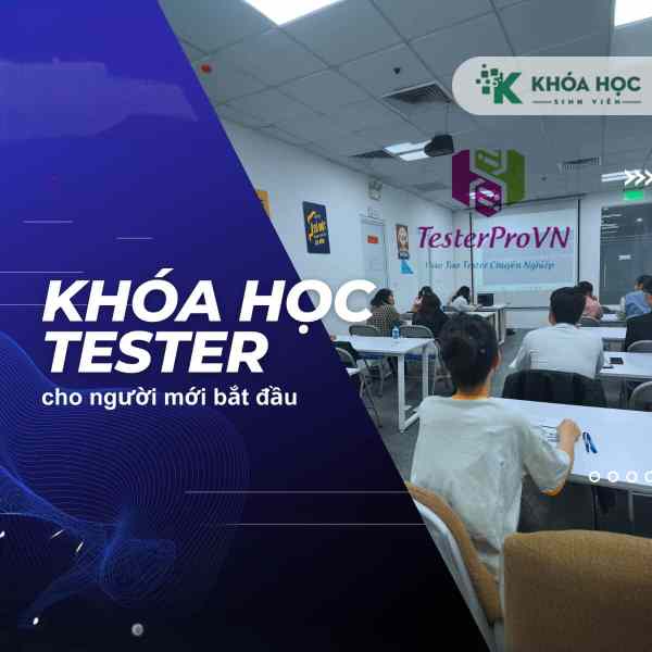 Khoá Học Tester Cho Người Mới Bắt Đầu Cùng Testerpro 1 Khoá Học Tester Cho Người Mới Bắt Đầu Cùng Testerpro