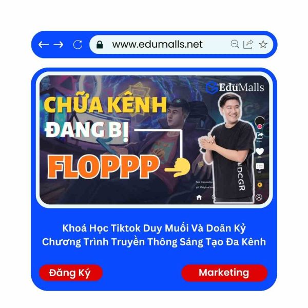 Khoá Học Tiktok Duy Muối và Doãn Kỷ Chương Trình Truyền Thông Sáng Tạo Đa Kênh | Mã: 9216