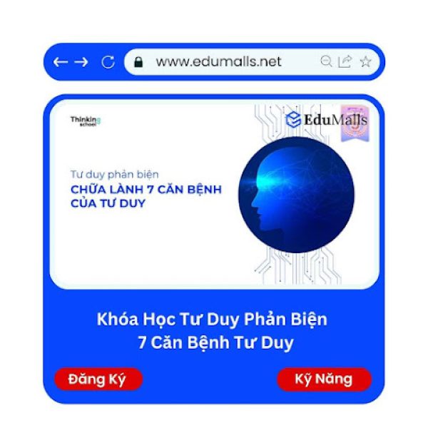 Khóa Học Tư Duy Phản Biện – 7 Căn Bệnh Tư Duy | Mã: 9293F