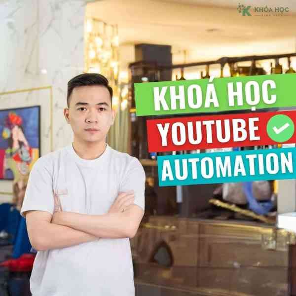 Khóa Học Youtube Automation Cùng Ninh Đôn