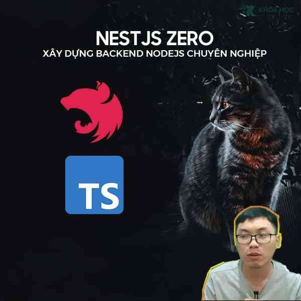 Khoá Học Nest.JS Zero – Xây Dựng Backend Node.JS Chuyên Nghiệp Cùng Hoidanit