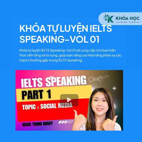 Khoá Học Tự Luyện Ielts Speaking Vol1 1 Khoá Học Tự Luyện Ielts Speaking Vol1