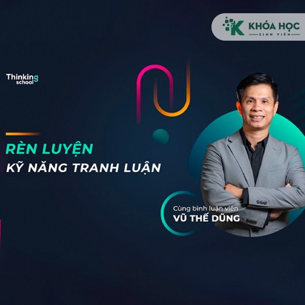 Khóa Học Kỹ Năng Tranh Luận Và Thuyết Phục Thinkingschool