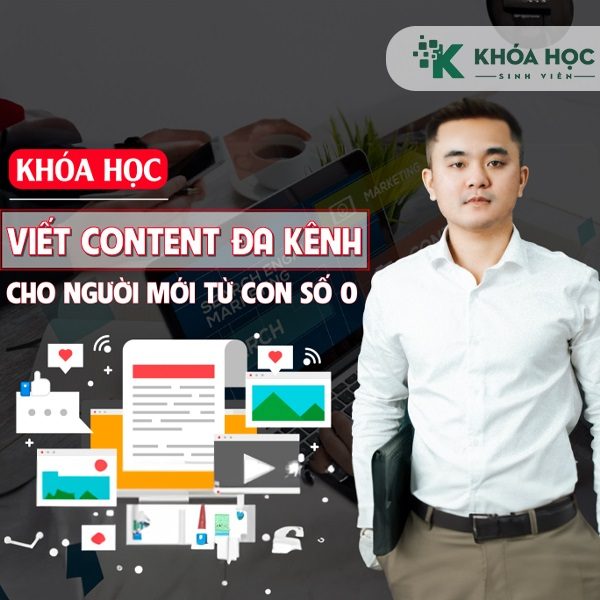 Khóa Học Kỹ Năng Viết Content Đa Kênh Cho Người Mới Bắt Đầu