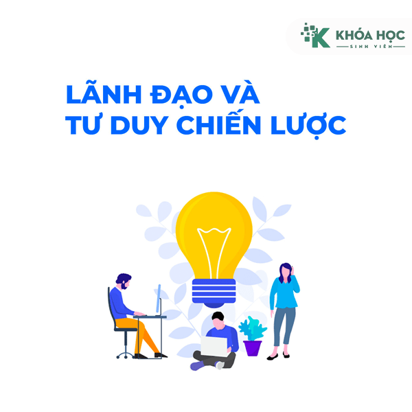 Khóa Học Lãnh Đạo Và Tư Duy Chiến Lược