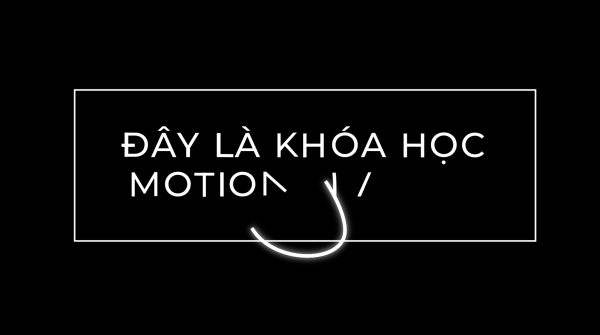 Học Phần 4: After Effect Thực Hành Và Typography Motion 1 Học Phần 4: After Effect Thực Hành Và Typography Motion