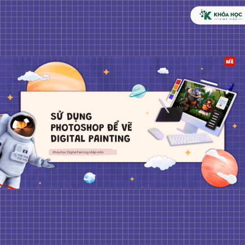 Khóa Học Nhập Môn Vẽ Kỹ Thuật Số – Digital Painting Cơ Bản 1 Khóa Học Nhập Môn Vẽ Kỹ Thuật Số – Digital Painting Cơ Bản