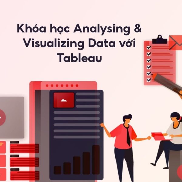 Khóa Học Analysing & Visualizing Data Với Tableau