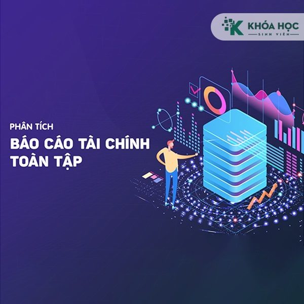 Khoá Học Phân Tích Báo Cáo Tài Chính Toàn Tập