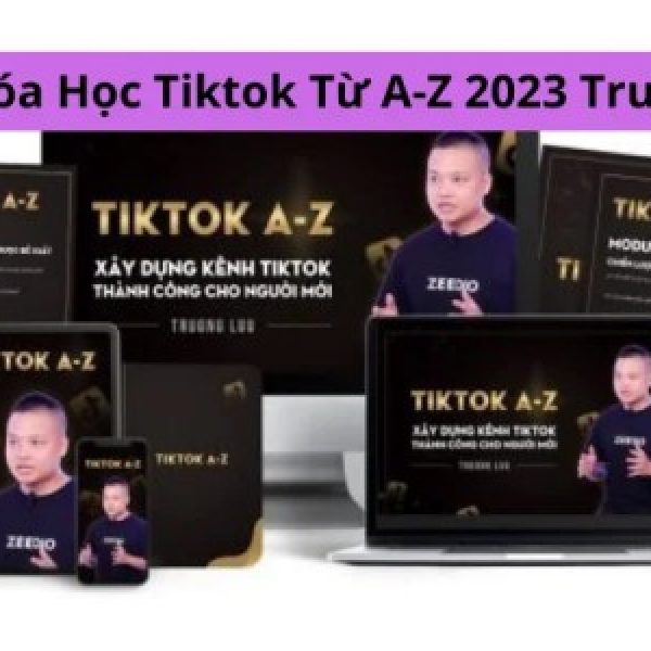 Khóa Học Xây Kênh Tiktok 100k Follow Từ Con Số 0 Trường Lưu 2023