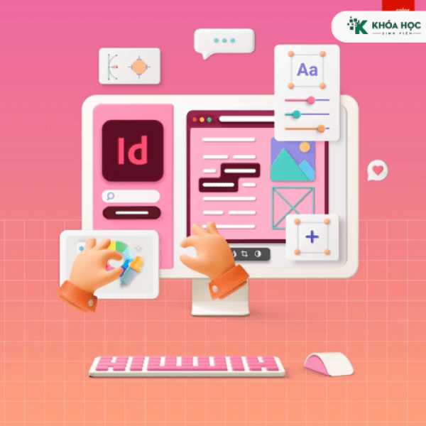 Khóa Học Thiết Kế Ấn Phẩm Dàn Trang, In ấN Chuyên Nghiệp Với Indesign