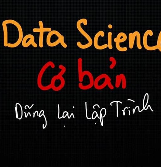 Khóa Học Data Science Cơ Bản (Python) 1 Khóa Học Data Science Cơ Bản (Python)